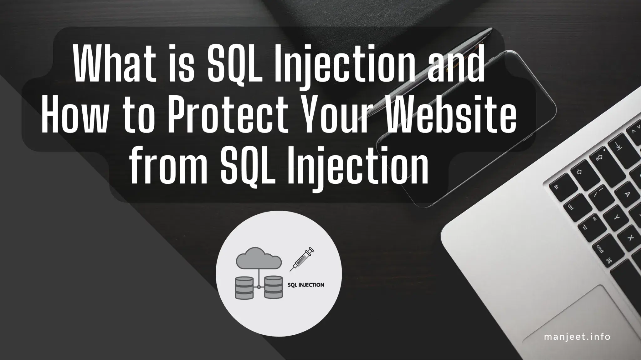 Protect Your Website from SQL Injection: Essential Tips for Developers