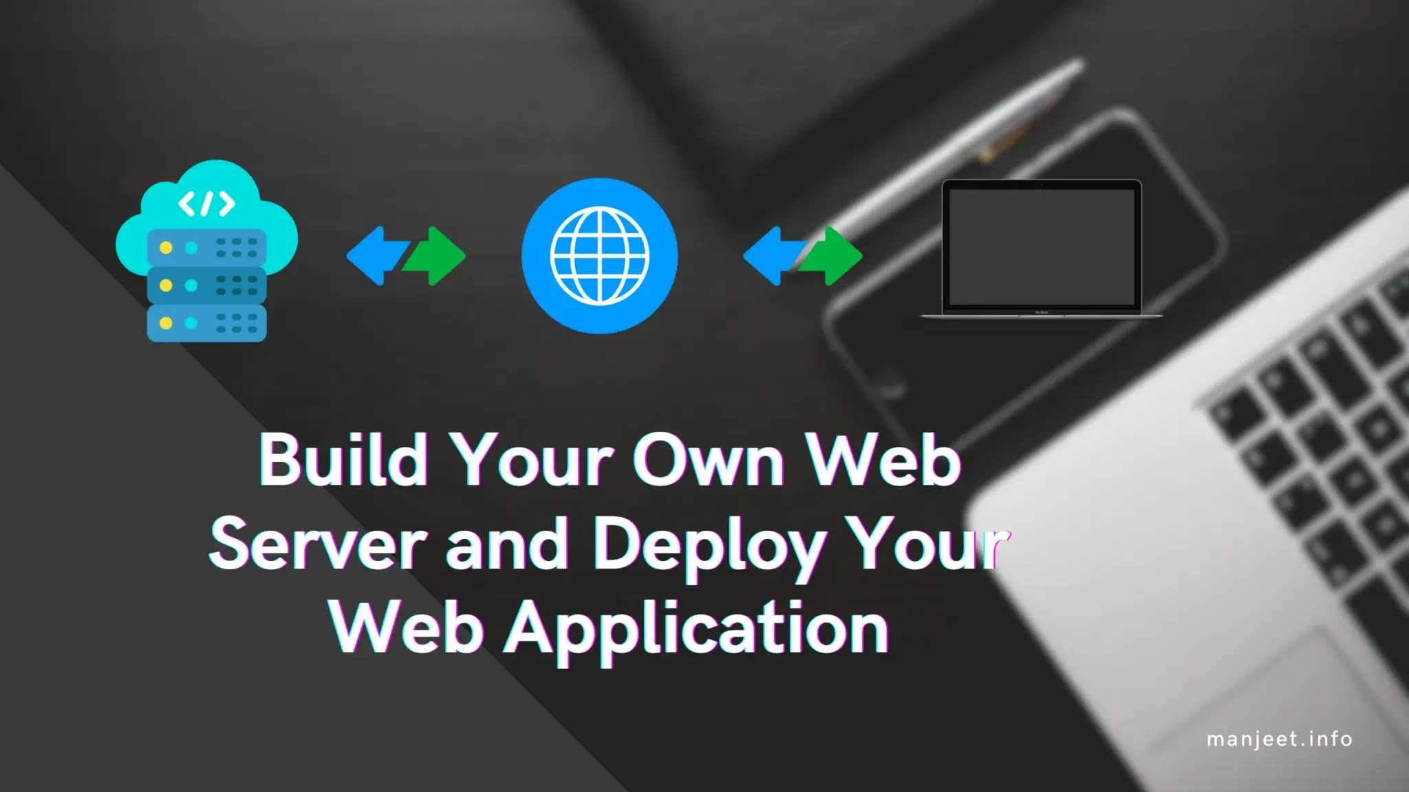 How to Create a Web Server and Deploy a Web Application: Step-by-Step Guide for Beginners